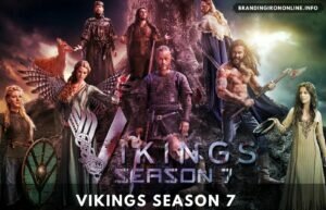 Vikings Season 7- Release Date, Plot, cast And Latest Updates
