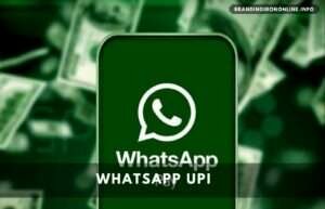 WhatsApp Pay finally approved in INDIA by NPCI but With Limited Banks, Check List