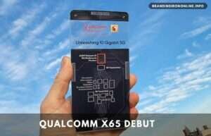 Qualcomm X65 debut: World’s First 10gbps 5G Modem