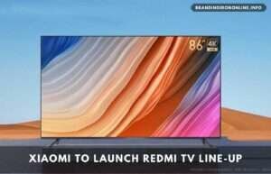Xiaomi to launch Redmi TV line-up in India on March 17