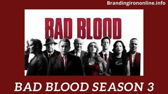 Bad Blood Season 3
