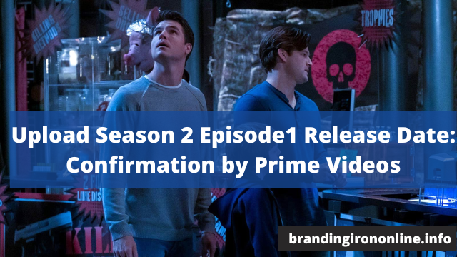 Upload Season 2 Episode1