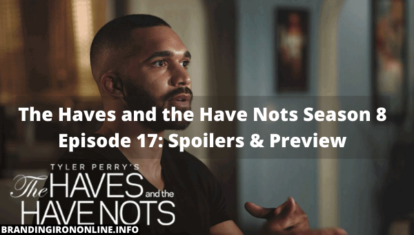 the haves and the have nots season 8 episode 17