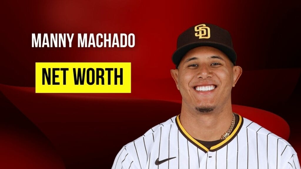Manny Machado Net Worth