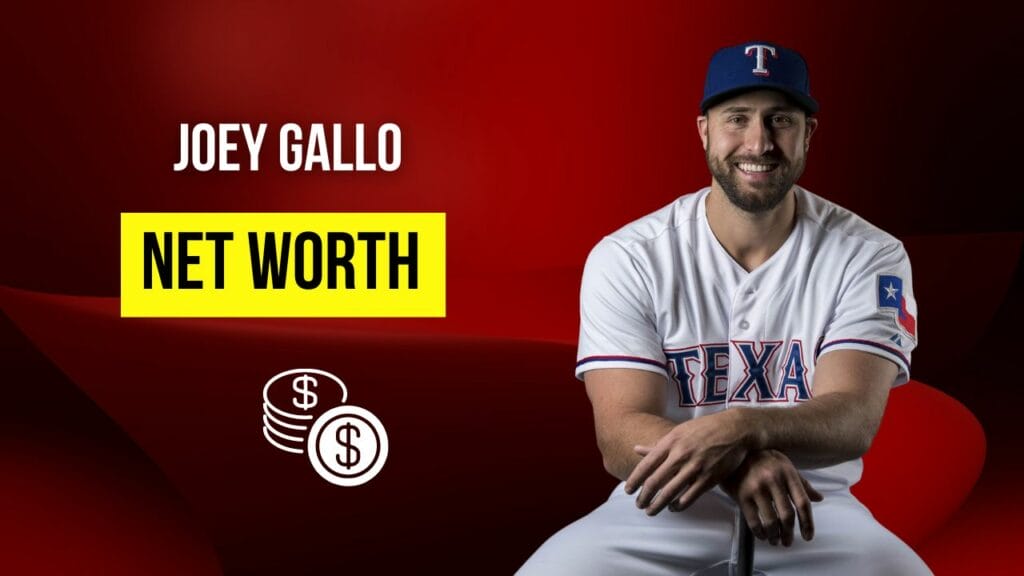 Joey Gallo Net Worth